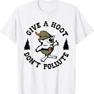 Give a hoot Don't Pollute Save the Earth vintage Earth Day 2022 Shirt