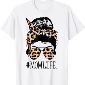 Glasses Mom Life Leopard Cheetah Messy Bun Mother's Day 2022 Shirt