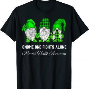 Gnome One Fights Alone Mental Health Awareness Green Ribbon 2022 Shirt