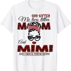God gifted Me Two titles Mom And Mimi Black Girl Leopard T-Shirt