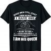 Good Men Still Exist I Know Because Have One He Has Tattoos 2022 Shirt