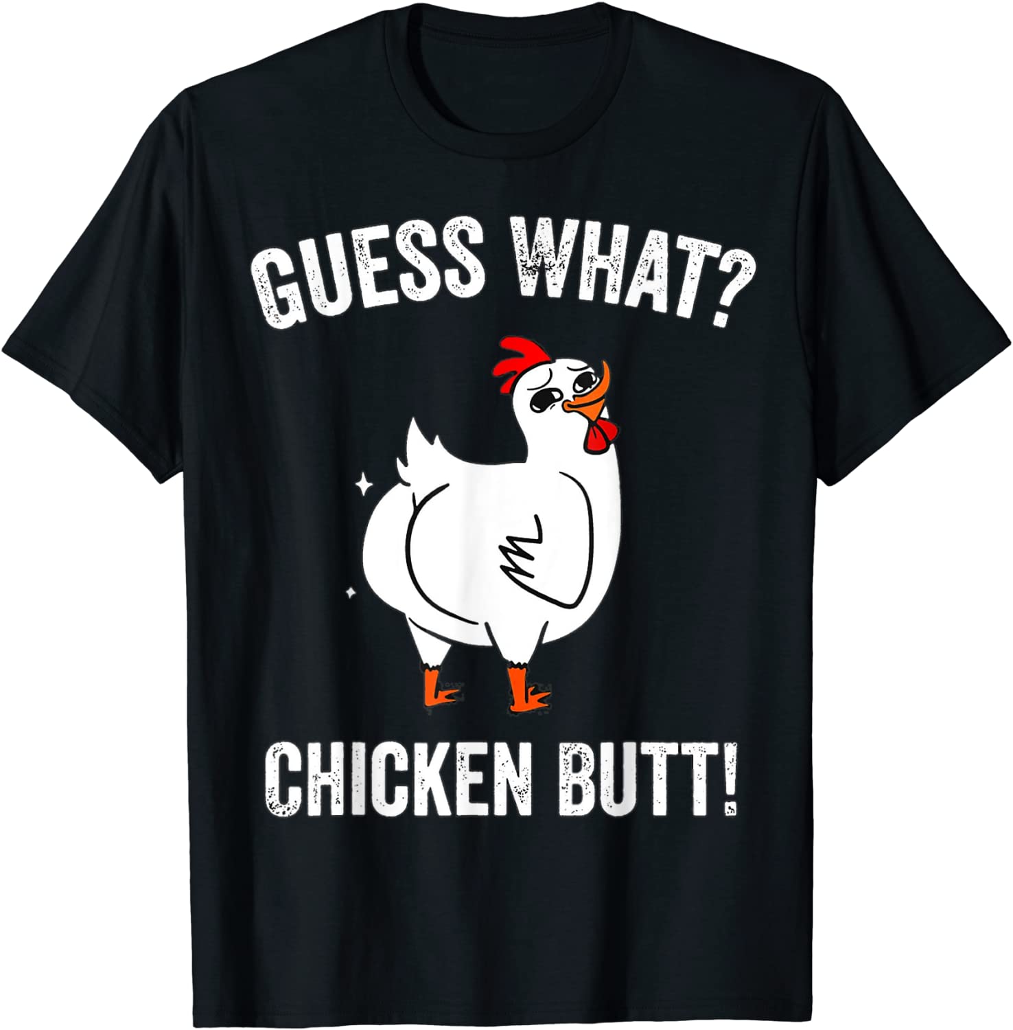 Guess What Chicken Butt Cute Chickens Buffs 2022 Shirt