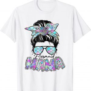 Hair Glasses Mermaid Mama Messy Hair Bun Glasses Mother's Tee Shirt