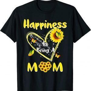 Happiness Is Being A Mom Sunflower Mother's Day Classic Shirt