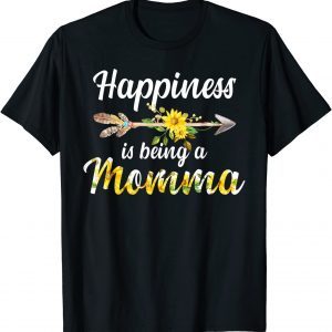 Happiness Is Being A Momma Flower Decor Mom 2022 Shirt