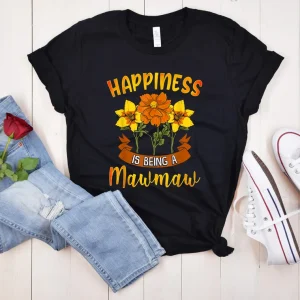 Happiness is Being A Mawmaw Mother's Day Classic Shirt