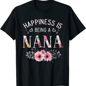 Happiness is being a Nana Mother's Day 2022 Shirt