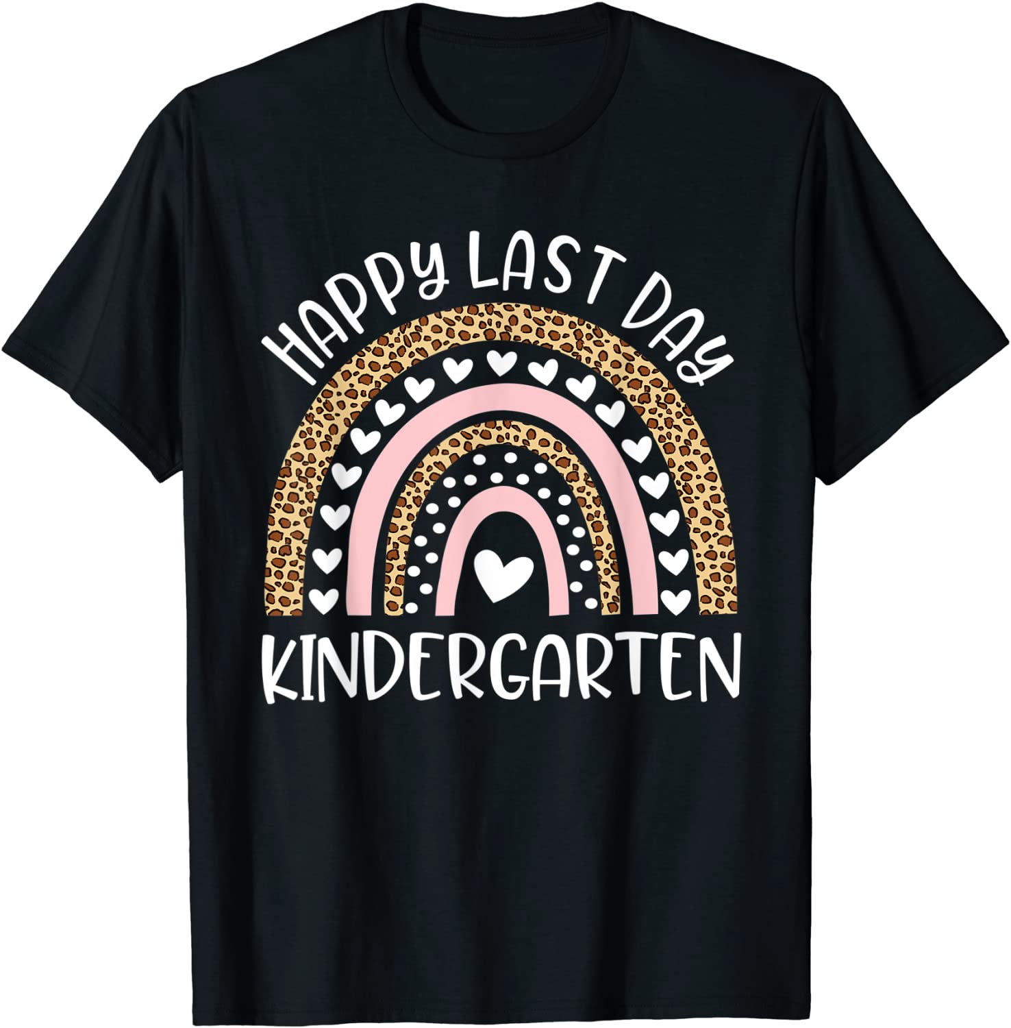 Happy Last Day Of Kindergarten Teacher Student Rainbow 2022 Shirt