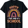 Happy Last Day Of School For Teacher Student Graduation Happy Last Day Of School For Teacher Student Graduation Classic ShirtShirt