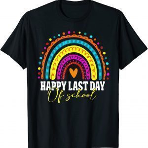 Happy Last Day of School Teacher Student Graduation Rainbow 2022 T-Shirt