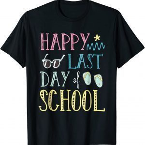 Happy last day of school Teacher Summer Classic Shirt