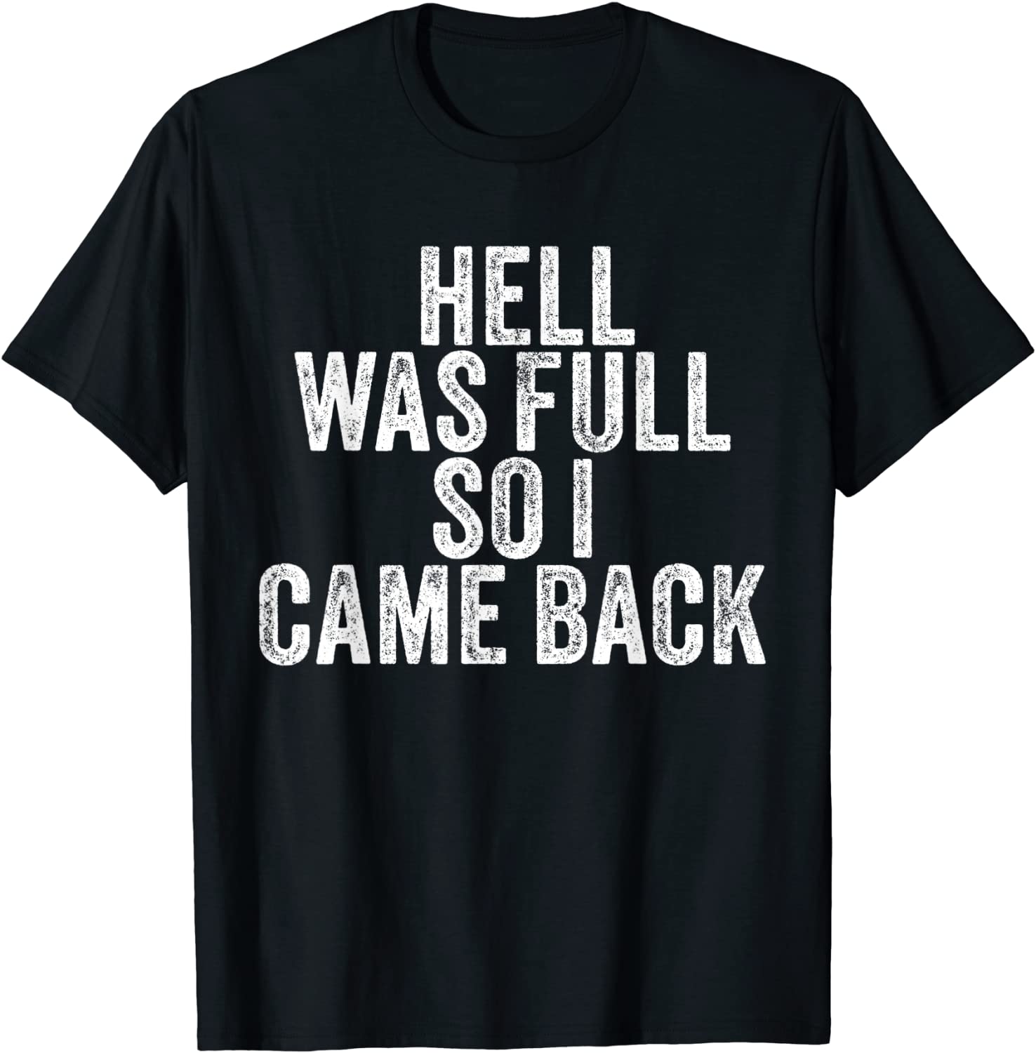 Hell Was Full So I Came Back 2022 Shirt