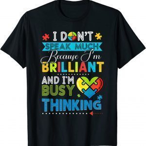 I Dont Speak Much Brilliant Autism Awareness 2022 Shirt