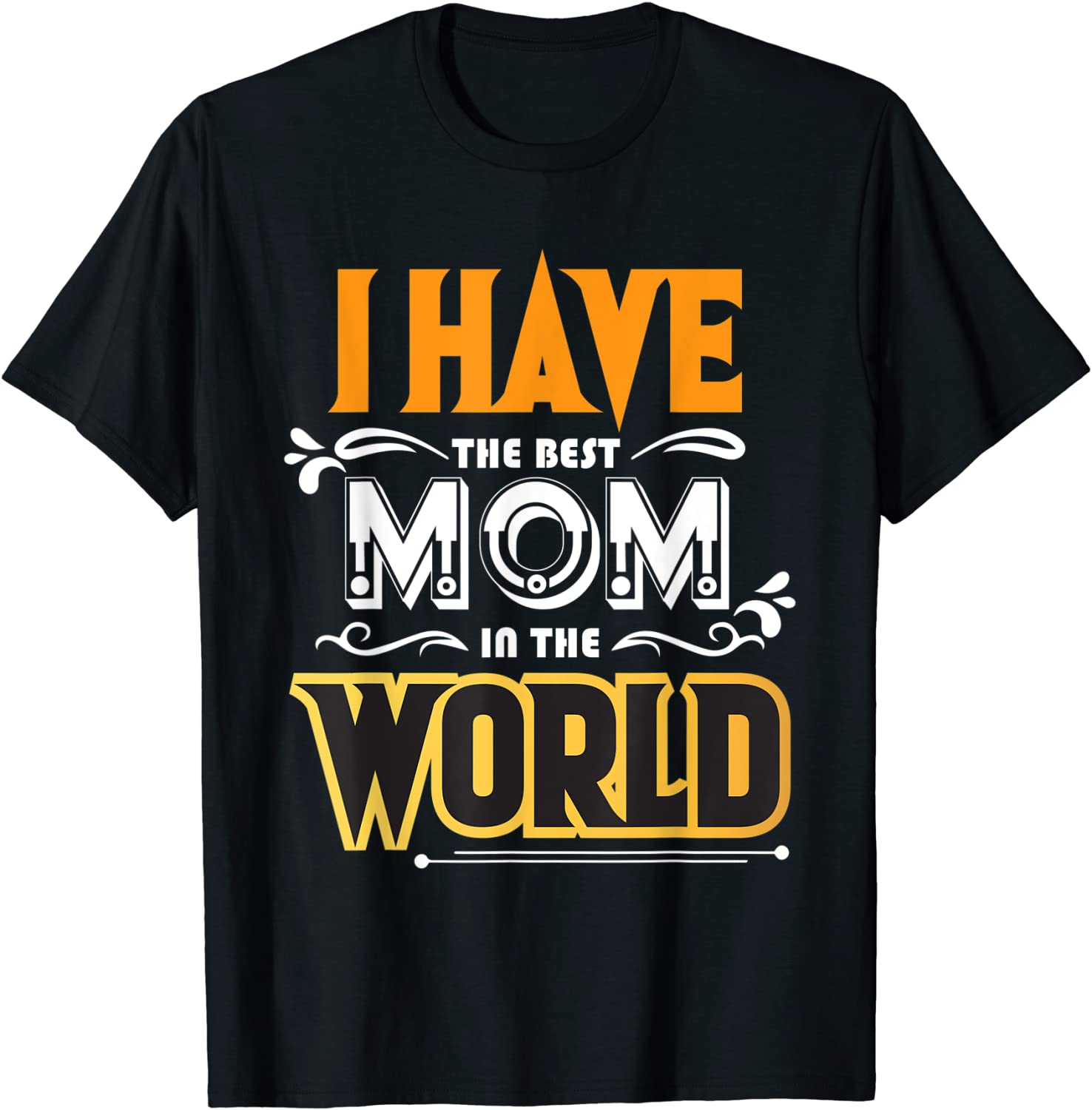 I Have The Best Mom In The World 2022 Shirt