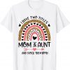 I Have Two Titles Mom And Aunt Mothers Day Rainbow 2022 Shirt