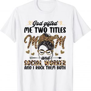 I Have Two Titles Mom And Social Worker Mothers Day Leopard 2022 Shirt