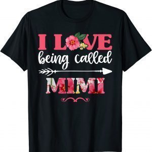 I Love Being Called Mimi Floral 2022 Shirt