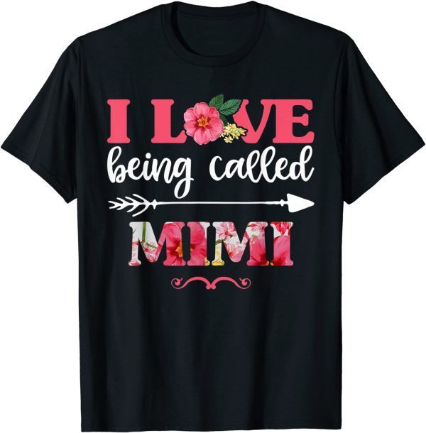 I Love Being Called Mimi Floral 2022 Shirt