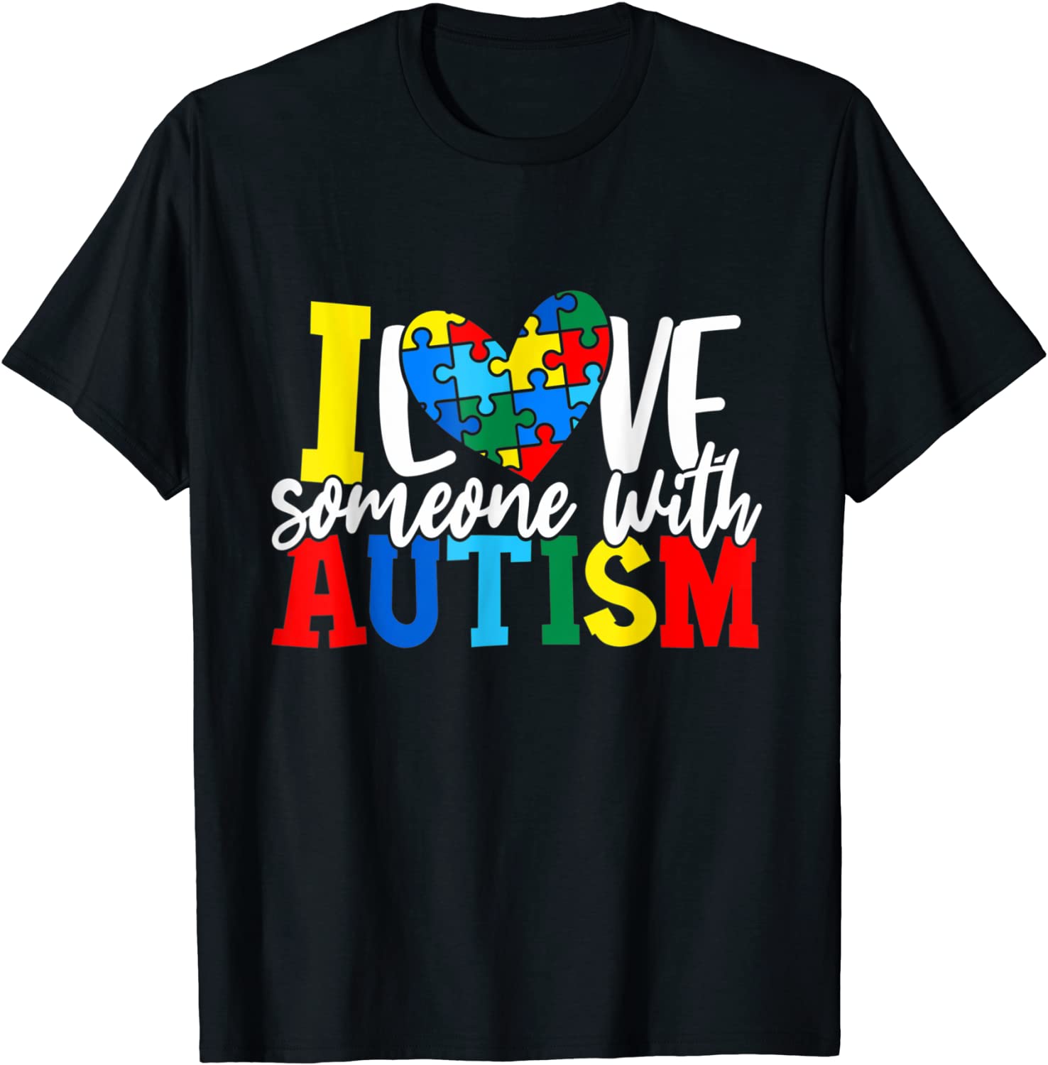 I Love Someone With Autism Autistic Awareness 2022 Shirt