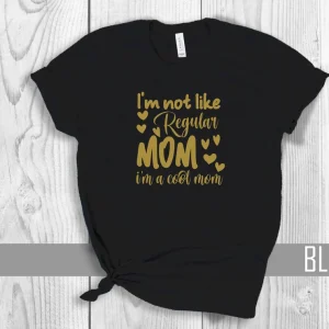 I Not Like Regular Mom I'm Cool Mom Mother's Day 2022 Shirt