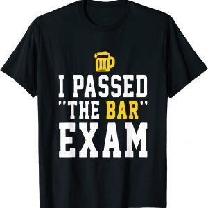 I Pass The Bar Exam Beer Law Student 2022 Shirt
