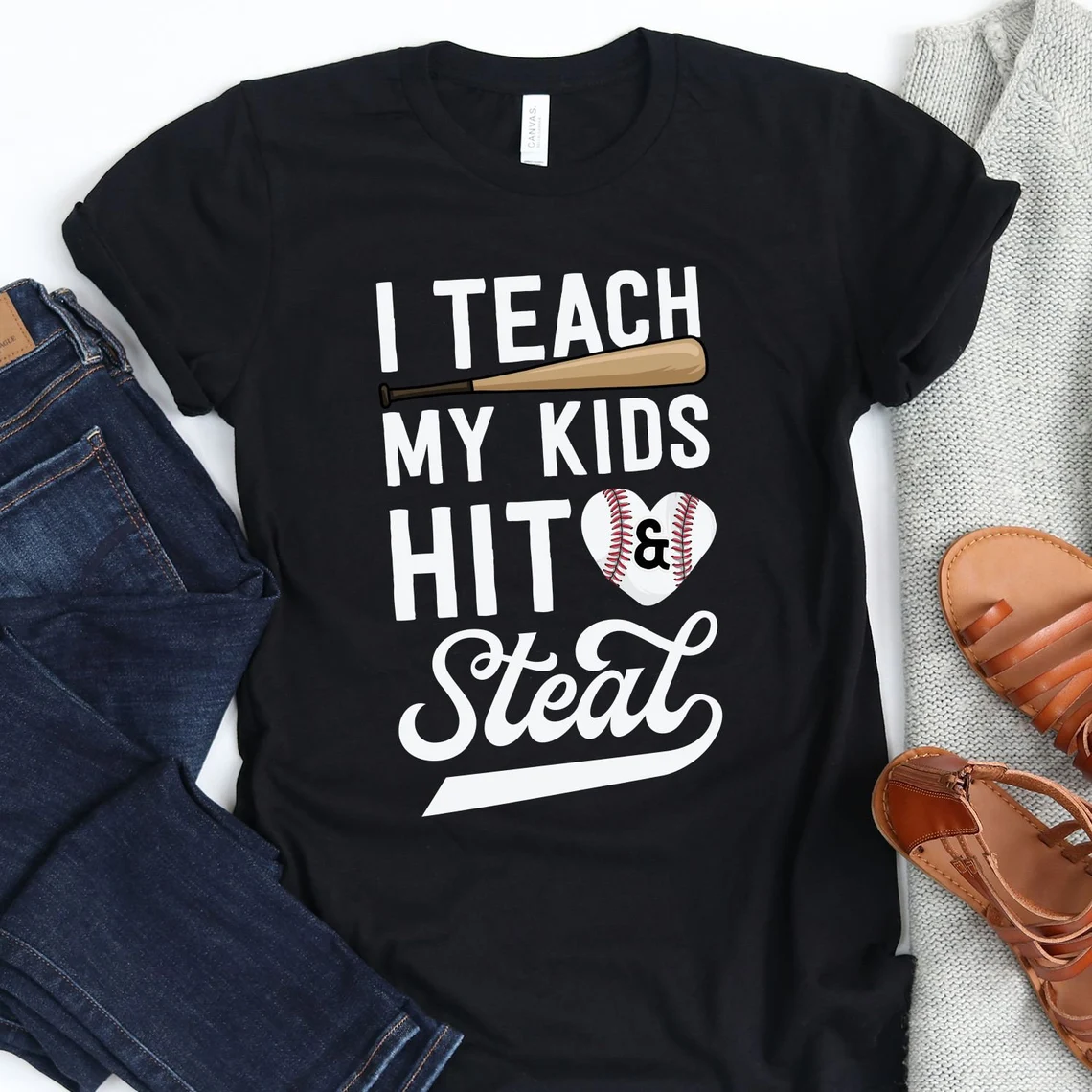 I Teach My Kid To Hit & Steal Mothers Day Shirt