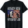 I Want Mean Tweets Cheap Gas Pro Trump 2024 Usa Vintage Flag Classic Shirt