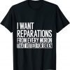 I Want Reparation From Every Moron That Voted For Biden, 4th 2022 Shirt