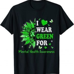 I We Wear Green Ribbon Sunflower Mental Health Awareness 2022 T-Shirt