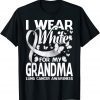 I Wear White For My Grandma Lung Cancer Awareness 2022 Shirt