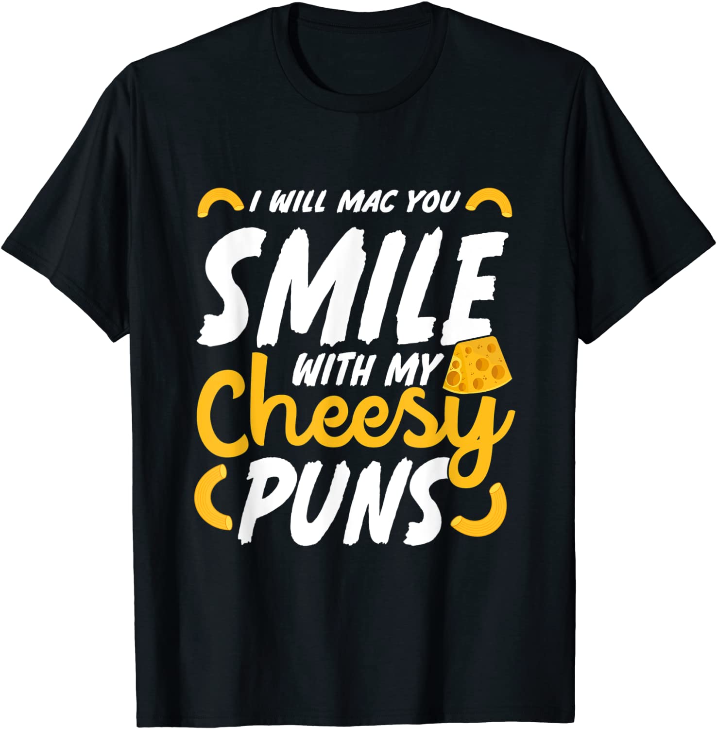 I Will Mac You Smile With My Cheesy Pun Macaroni Lover 2022 Shirt