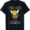 I bee-lieve in you Teacher Testing Day Test Day 2022 Shirt
