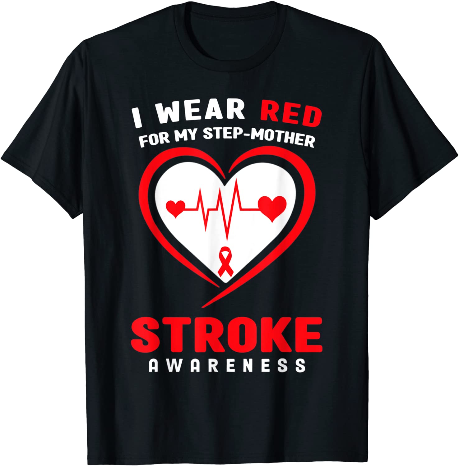 I wear Red for my Step-mother Stroke Awareness 2022 Shirt