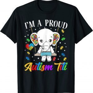 I'm A Proud Autism Titi Cute Elephant Puzzle Piece 2022 Shirt
