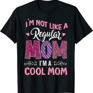 I'm Not Like a Regular Mom I'm A Angry Mama At House Classic Shirt