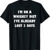 I'm On A Whiskey Diet 2022 Shirt