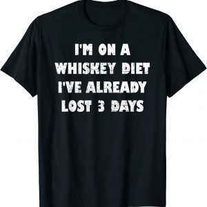 I'm On A Whiskey Diet 2022 Shirt