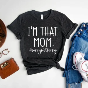 I'm That Mom Mom Life Mother's Day Shirt