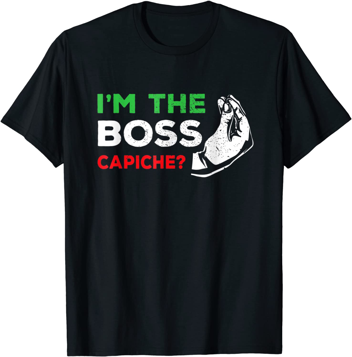I'm The Boss Italian Nonna Nonno Capiche Humor 2022 Shirt