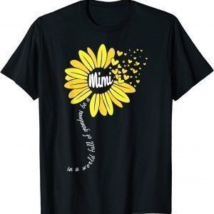 In A World Full Of Grandmas Be A Mimi Happy Mother's Day 2022 Shirt