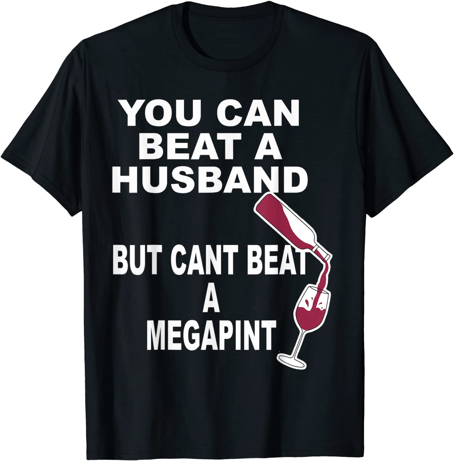 In Need Of A Mega Pint Of Wine Sarcastic Drunk 2022 Shirt