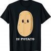 Is Potato 2022 Shirt