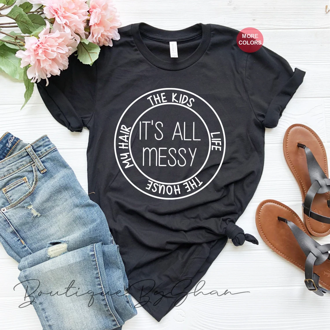 It's All Messy Mother's Day 2022 Shirt