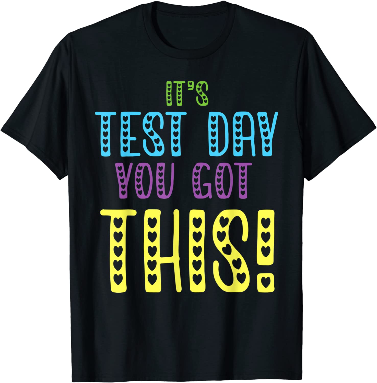 It's Test Day You Got This Teacher Student Testing Day 2022 Shirt