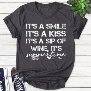Its a Smile, Its a Kiss, Its a Sip of Wine It's Summertime Kenny Chesney Mothers Day 2022 Shirt