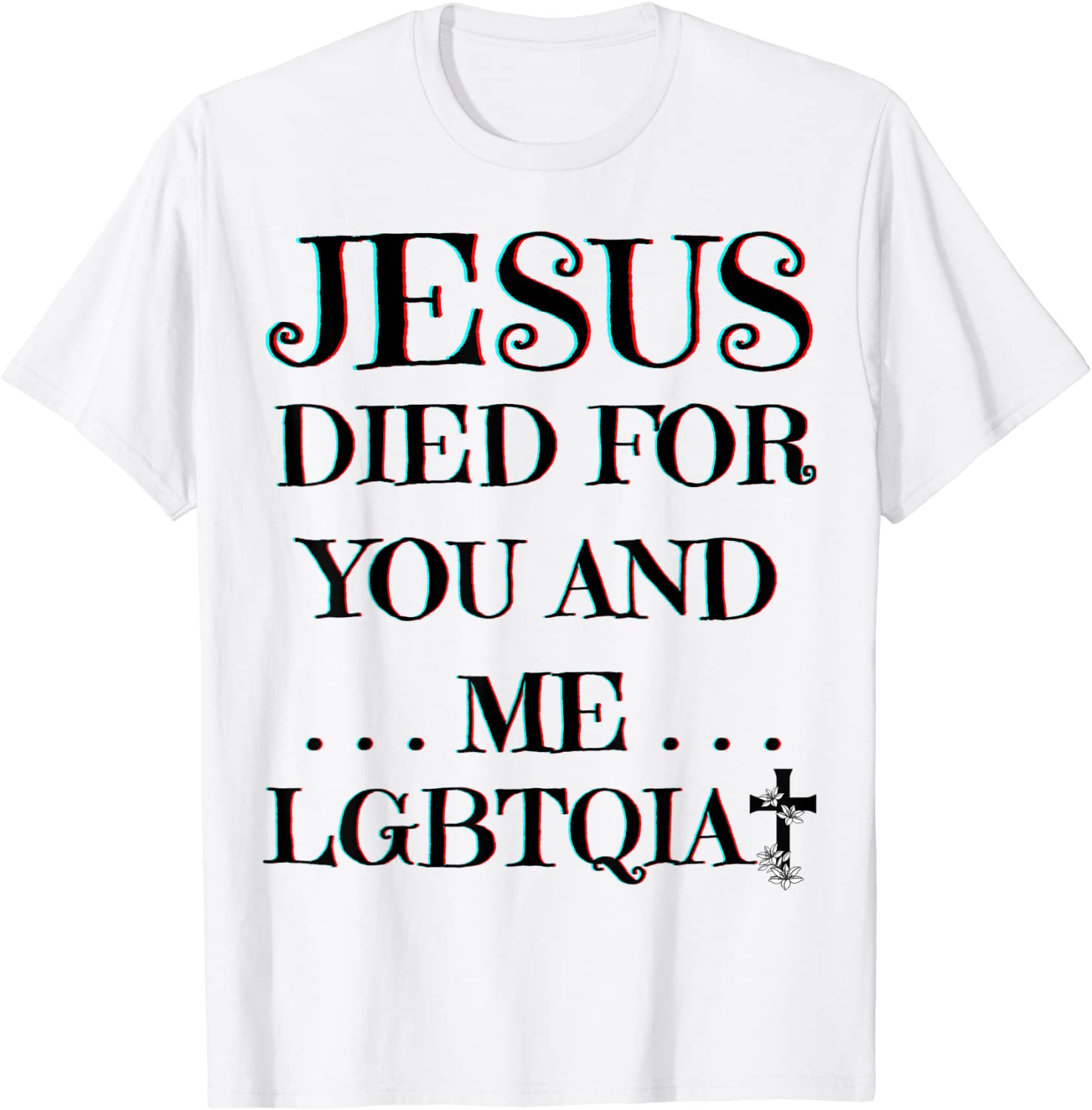 Jesus Died For You And Me Easter LGBTQIA+ Love Christian Joy Classic Shirt