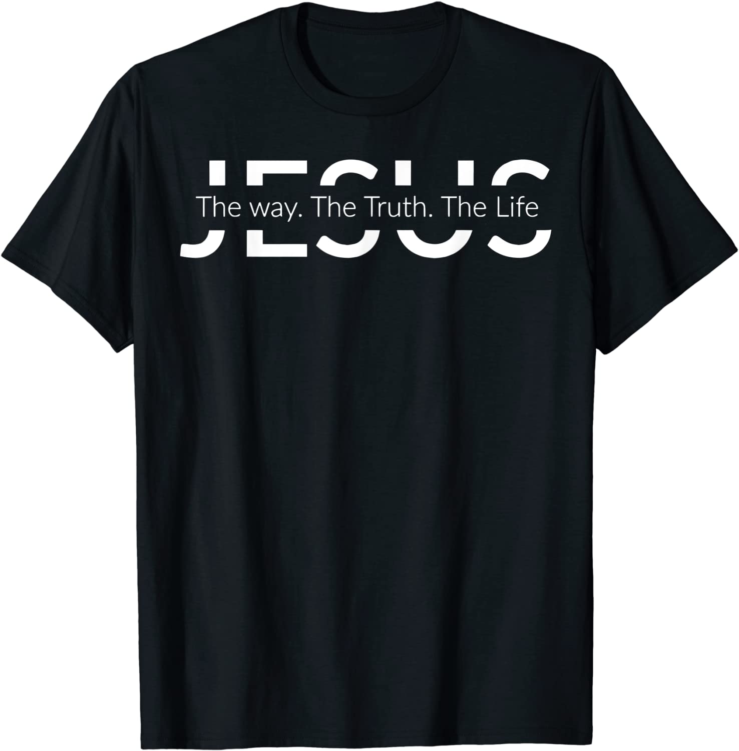 Jesus The Way The Truth The Life Christian 2022 Shirt