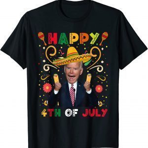 Joe Biden Happy 4th Of July Surprise Cinco De Mayo 2022 Shirt
