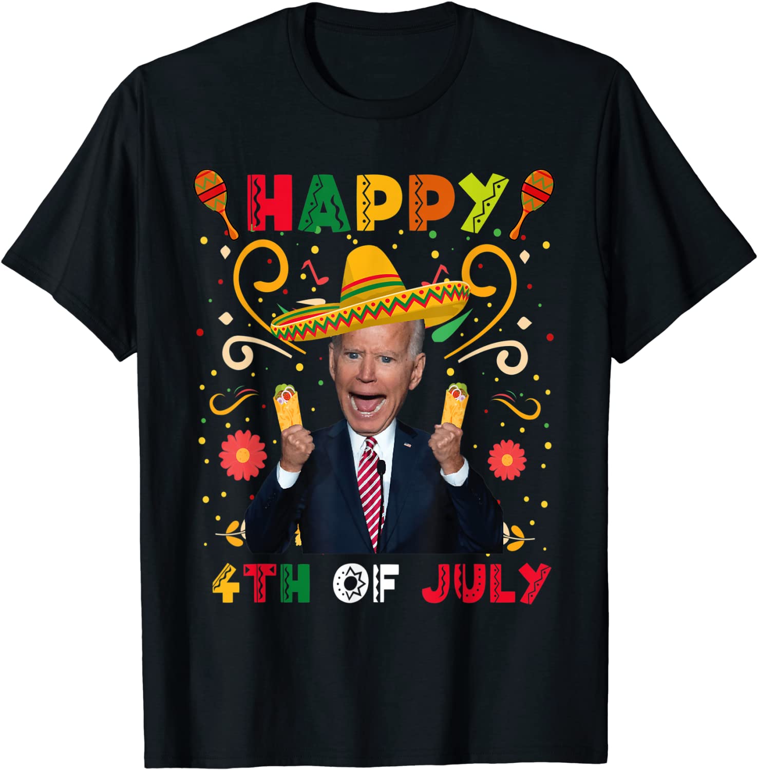 Joe Biden Happy 4th Of July Surprise Cinco De Mayo 2022 Shirt