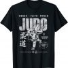 Judo MMA Martial Arts Strength Courage Honor Faith Judo 2022 Shirt